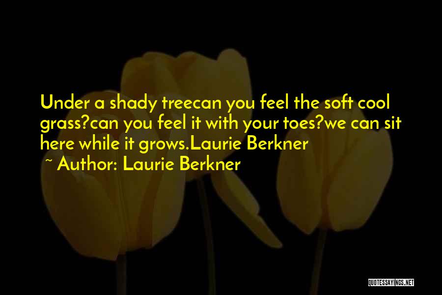 Laurie Berkner Quotes 1763424