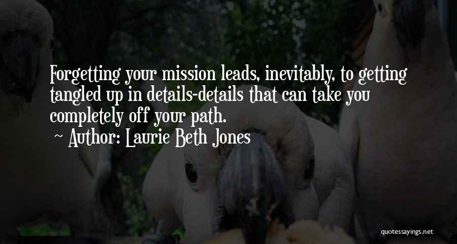 Laurie Beth Jones Quotes 321108