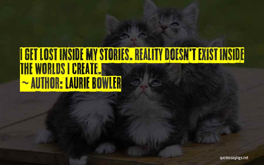 Laurie Bowler Quotes 1331222