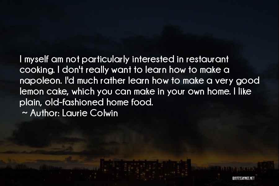 Laurie Colwin Quotes 1413486