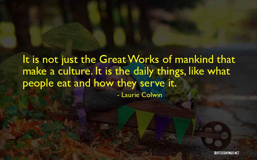 Laurie Colwin Quotes 1456935