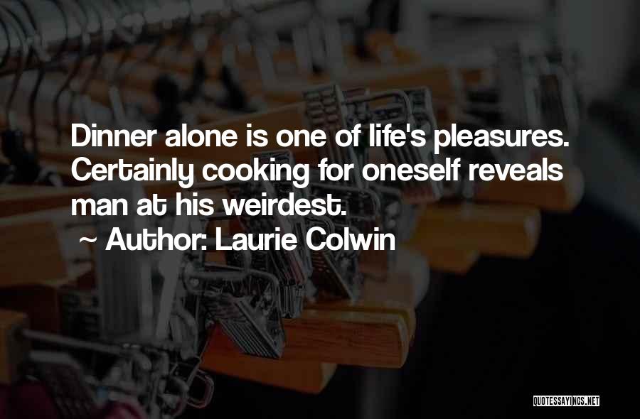 Laurie Colwin Quotes 1877026