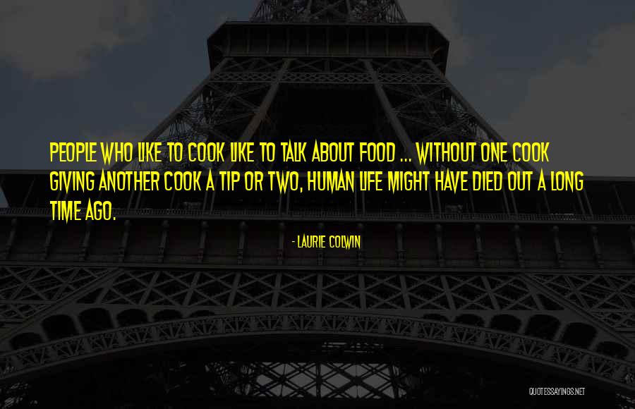 Laurie Colwin Quotes 225387 Laurie Colwin Quotes 225387