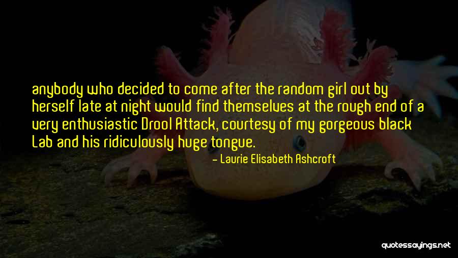 Laurie Elisabeth Ashcroft Quotes 1106407