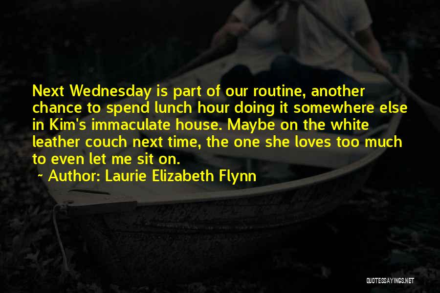 Laurie Elizabeth Flynn Quotes 1064496