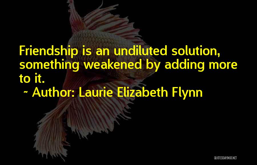 Laurie Elizabeth Flynn Quotes 1253222