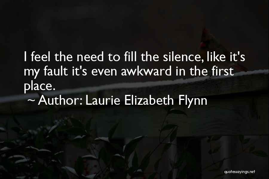 Laurie Elizabeth Flynn Quotes 587207