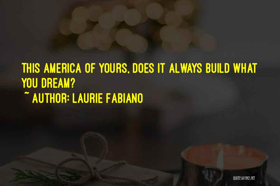 Laurie Fabiano Quotes 2048092