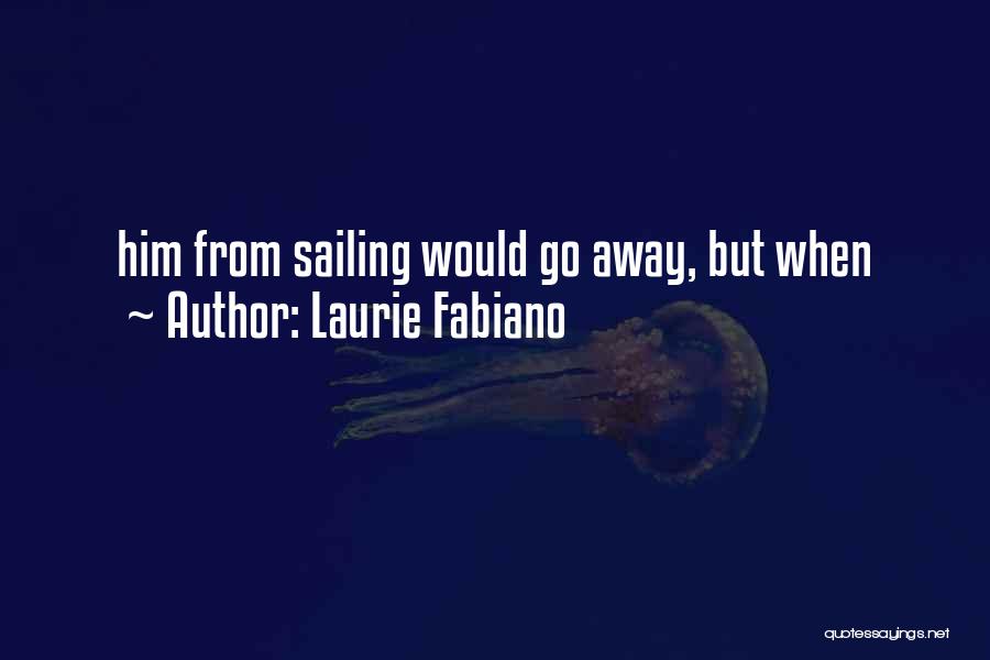 Laurie Fabiano Quotes 2261285