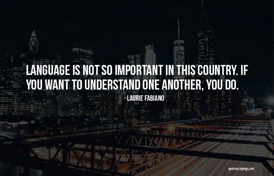 Laurie Fabiano Quotes 228207 Laurie Fabiano Quotes 228207
