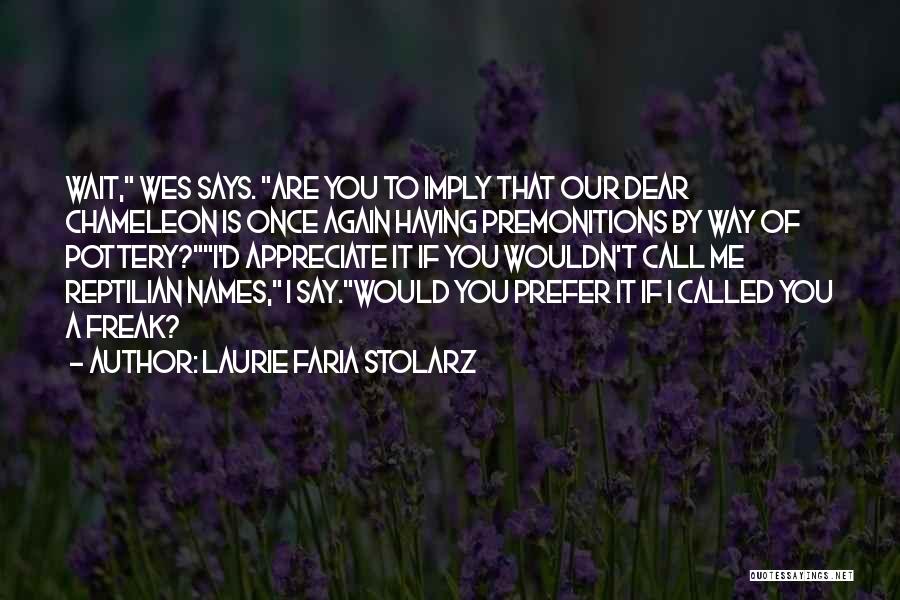 Laurie Faria Stolarz Quotes 550094