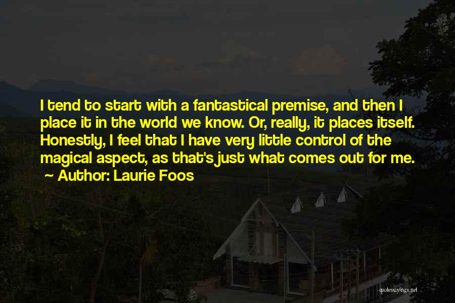 Laurie Foos Quotes 1475004