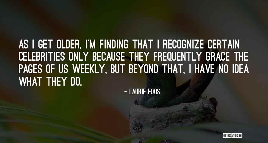 Laurie Foos Quotes 2009725