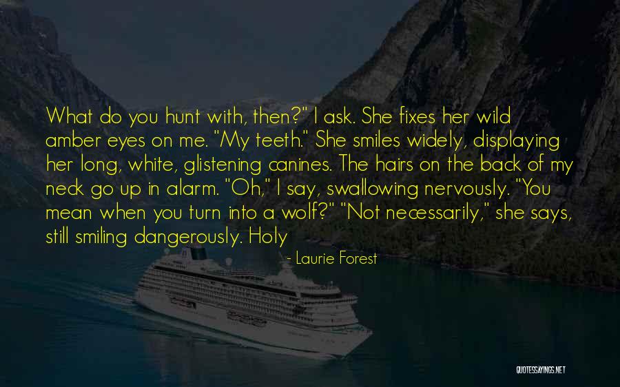 Laurie Forest Quotes 1159683