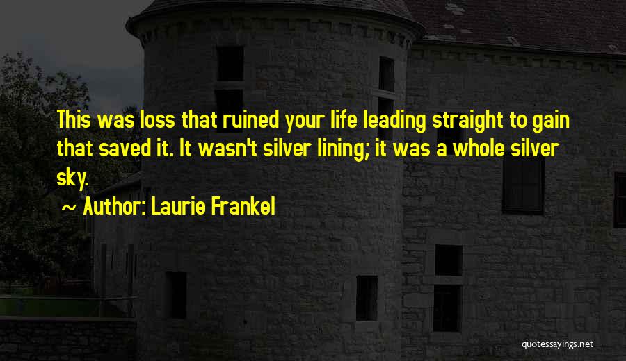 Laurie Frankel Quotes 2214544