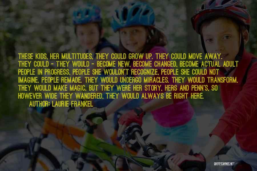 Laurie Frankel Quotes 2260024