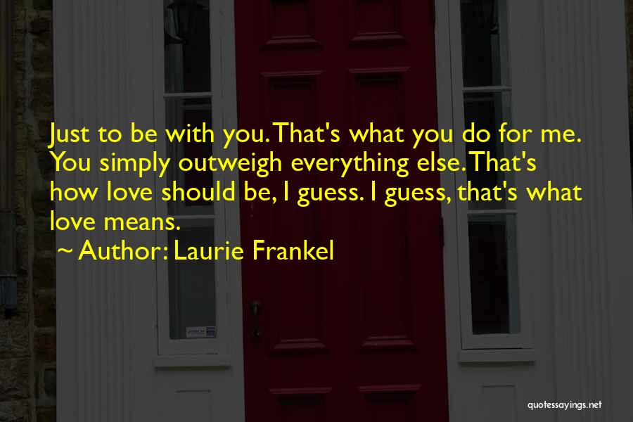 Laurie Frankel Quotes 702162