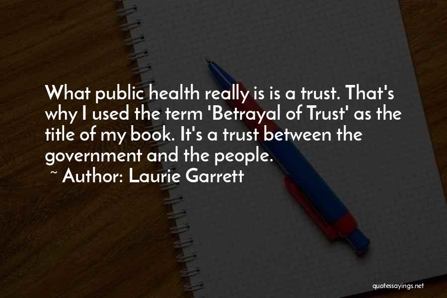 Laurie Garrett Quotes 598338