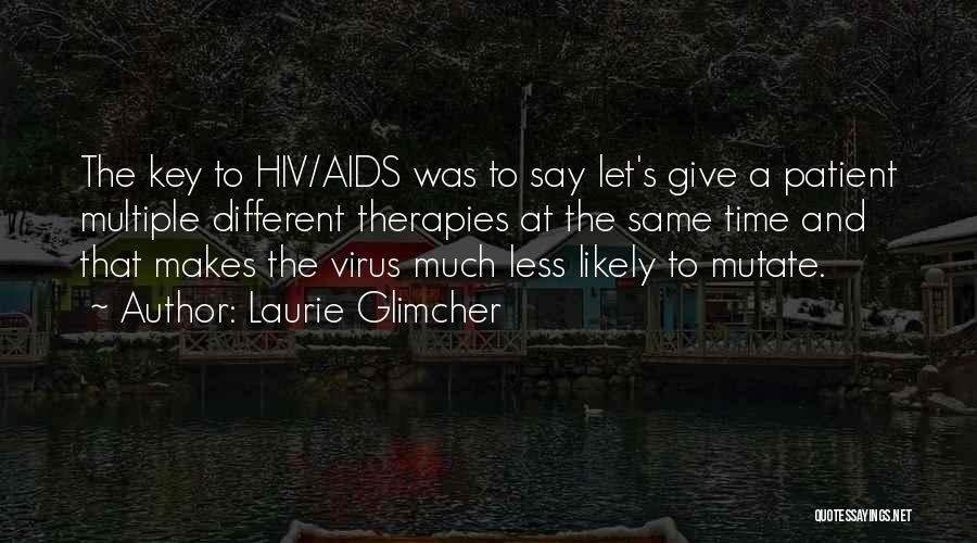 Laurie Glimcher Quotes 2036115