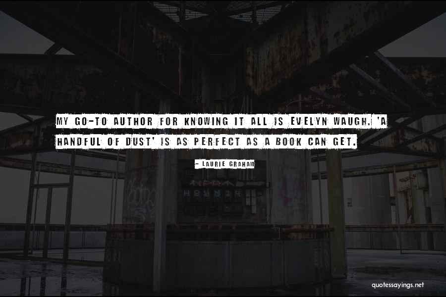 Laurie Graham Quotes 264473 Laurie Graham Quotes 264473