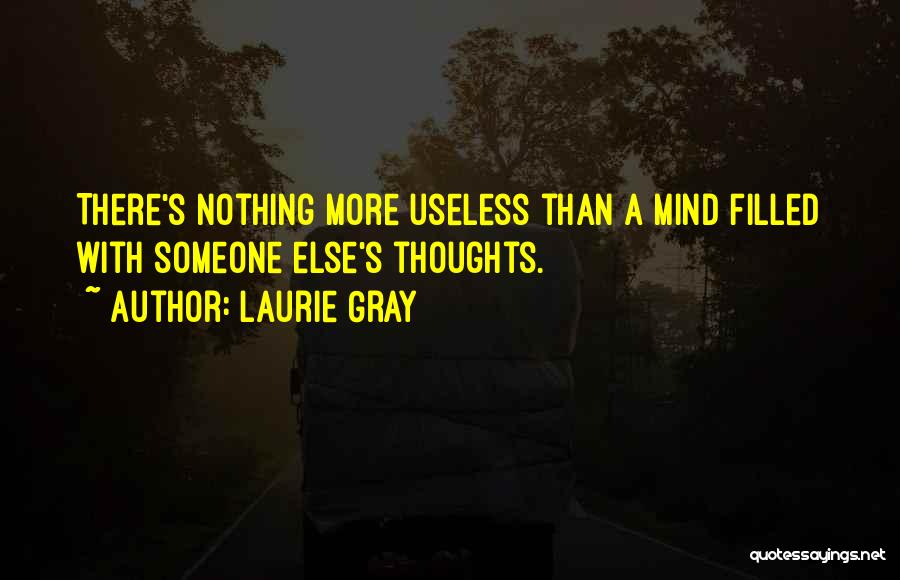 Laurie Gray Quotes 279123