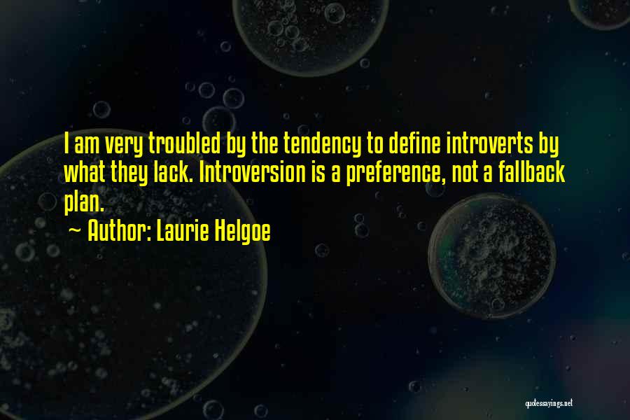 Laurie Helgoe Quotes 2259913