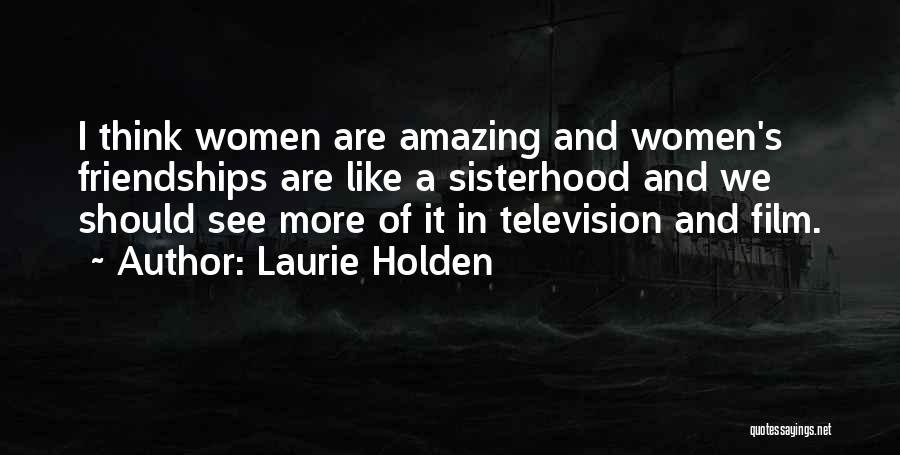 Laurie Holden Quotes 2166569