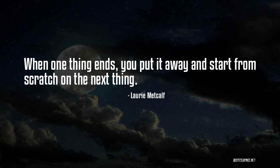 Laurie Metcalf Quotes 407136