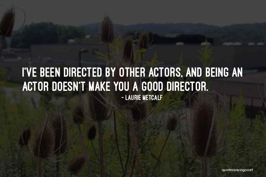 Laurie Metcalf Quotes 939406 Laurie Metcalf Quotes 939406