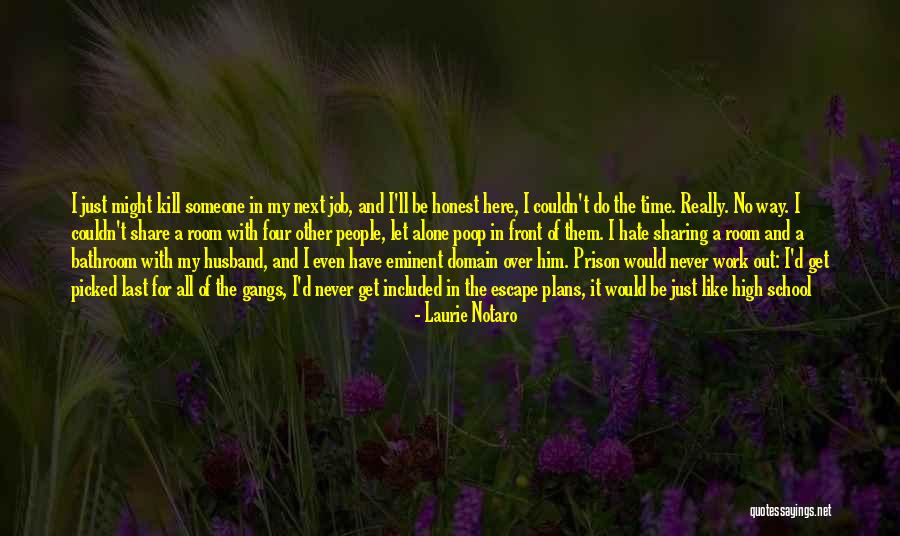 Laurie Notaro Quotes 1624667