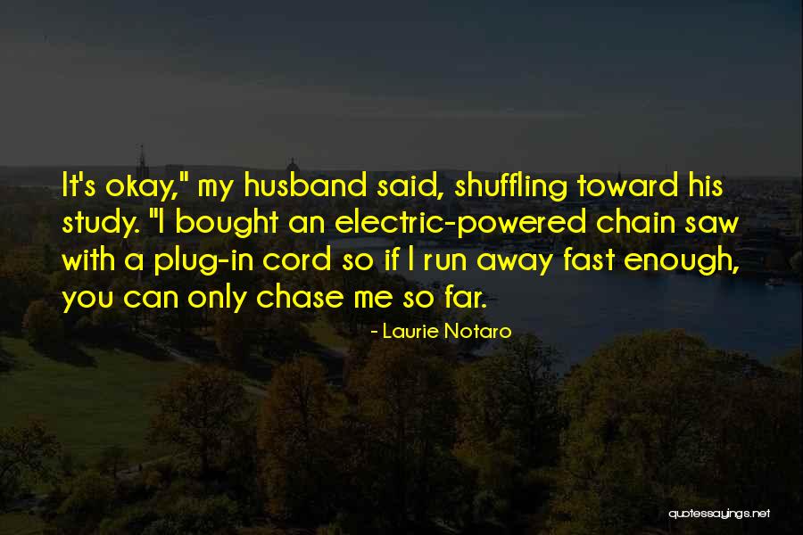 Laurie Notaro Quotes 1864879