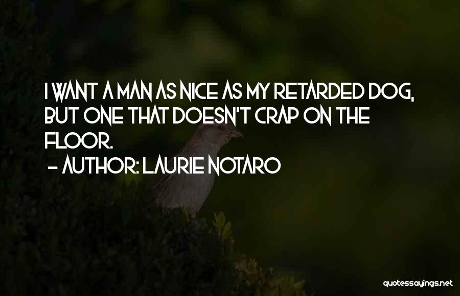 Laurie Notaro Quotes 511398