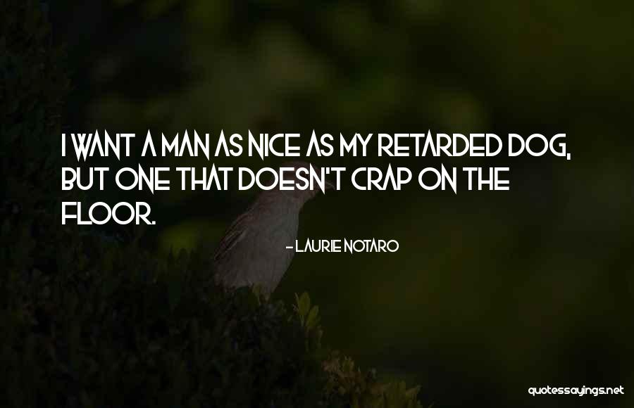 Laurie Notaro Quotes 511398