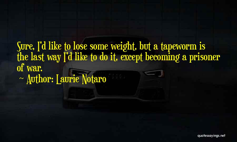 Laurie Notaro Quotes 544823