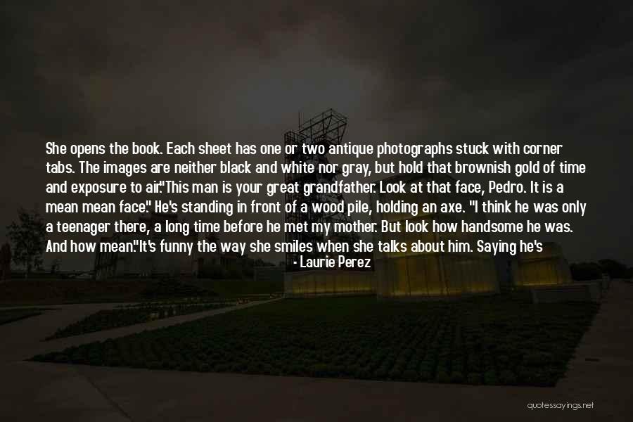 Laurie Perez Quotes 1184279