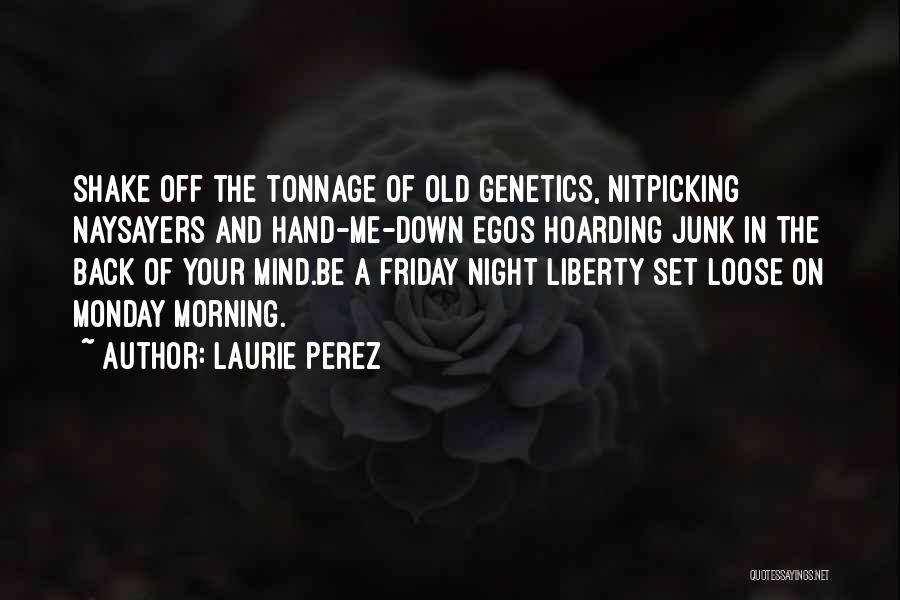 Laurie Perez Quotes 1807127