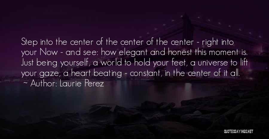 Laurie Perez Quotes 2234629