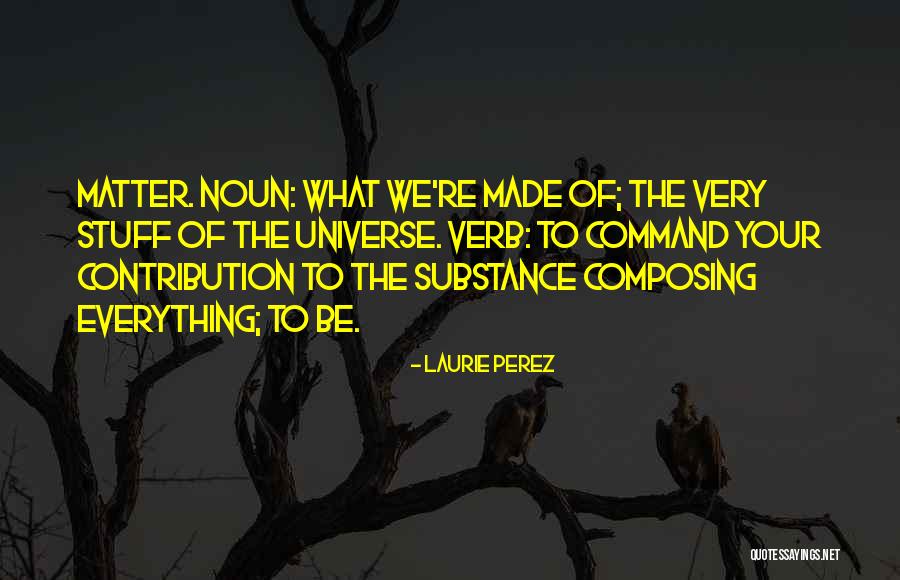 Laurie Perez Quotes 378410 Laurie Perez Quotes 378410