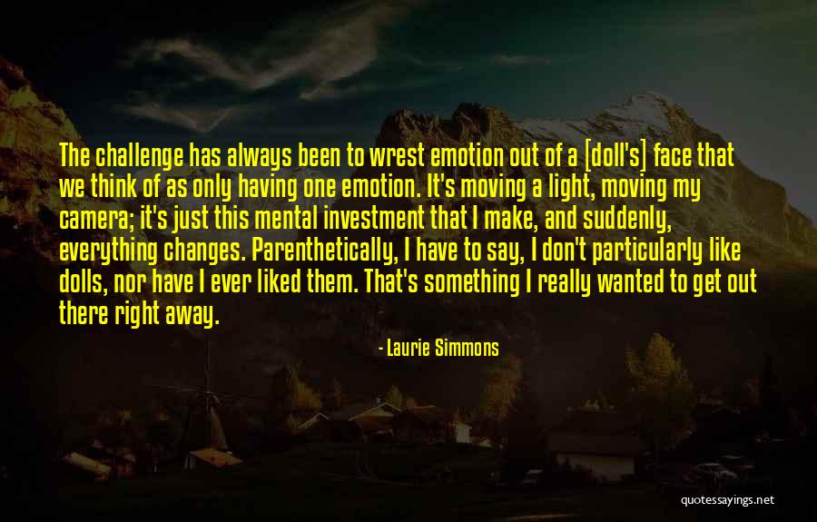Laurie Simmons Quotes 1430560 Laurie Simmons Quotes 1430560