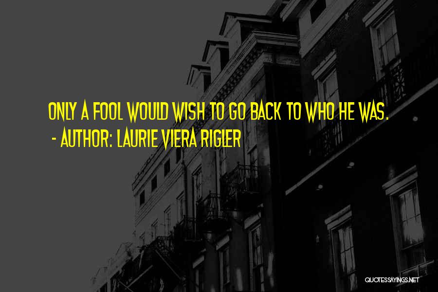 Laurie Viera Rigler Quotes 1406905