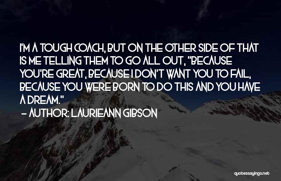 Laurieann Gibson Quotes 1297587