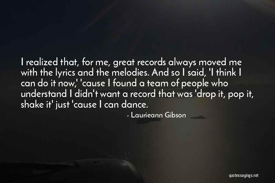 Laurieann Gibson Quotes 1819763