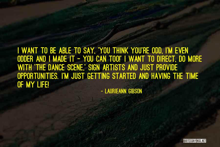 Laurieann Gibson Quotes 609790