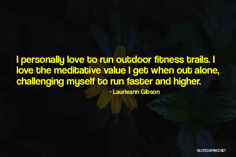 Laurieann Gibson Quotes 737234