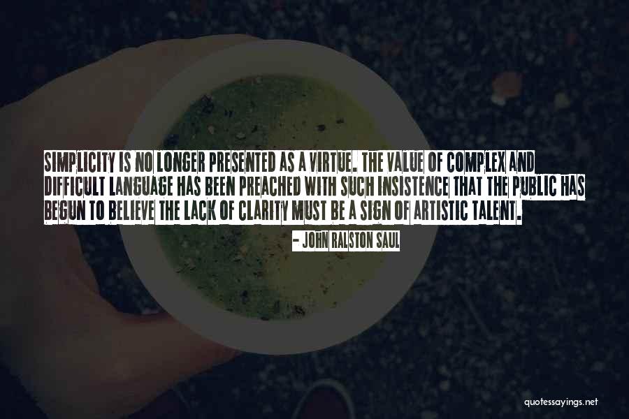 Lauriers Catering Quotes By John Ralston Saul Lauriers Catering Quotes By John Ralston Saul