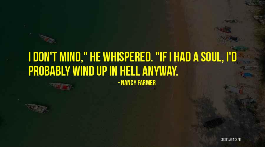 Laurino Lucente Quotes By Nancy Farmer Laurino Lucente Quotes By Nancy Farmer