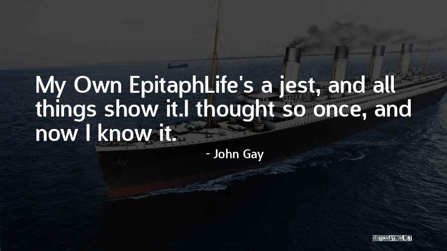 Lauriston Primary Quotes By John Gay Lauriston Primary Quotes By John Gay