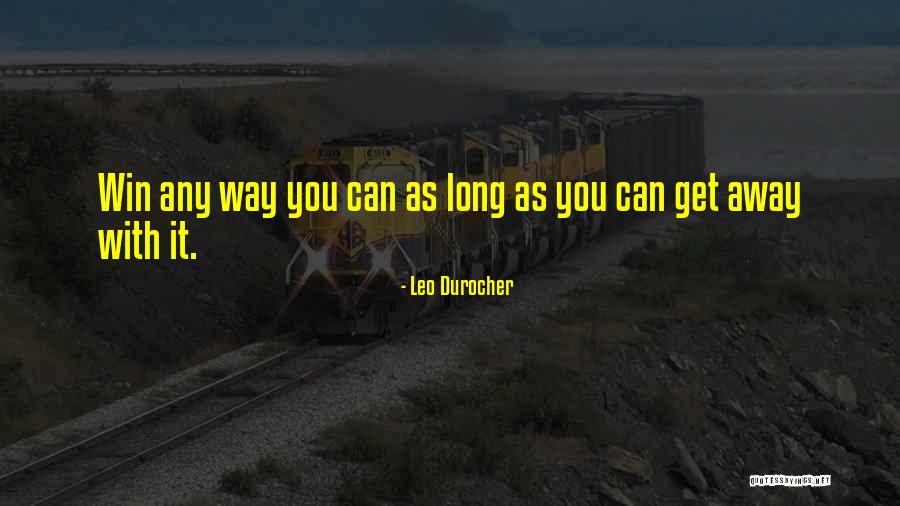 Laurna Woods Quotes By Leo Durocher Laurna Woods Quotes By Leo Durocher