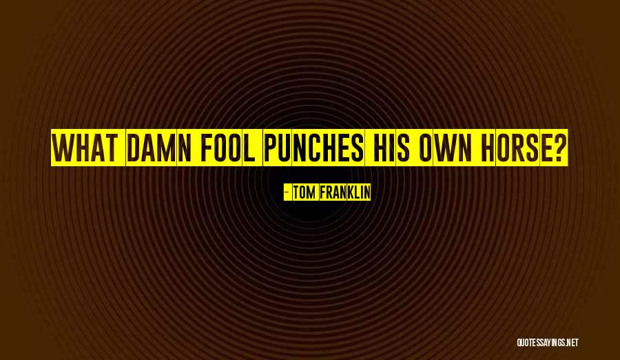 Laurnea Infatuation Quotes By Tom Franklin Laurnea Infatuation Quotes By Tom Franklin