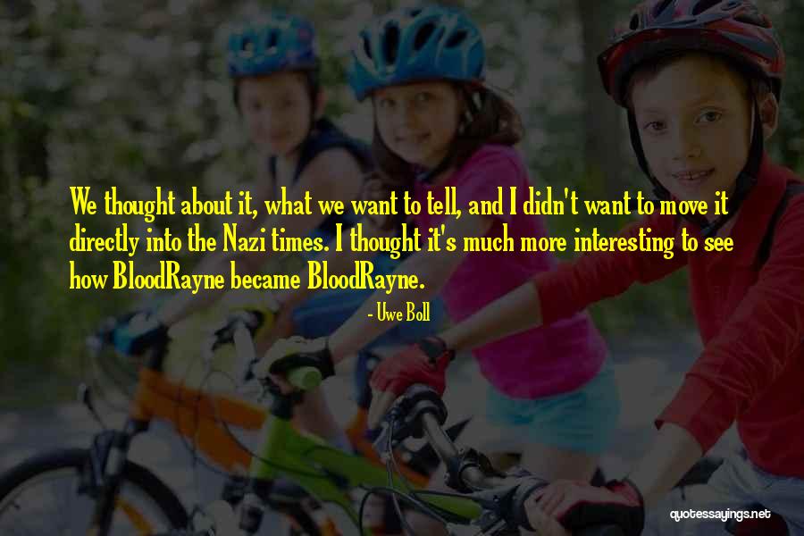 Laurnea Laurae Quotes By Uwe Boll Laurnea Laurae Quotes By Uwe Boll